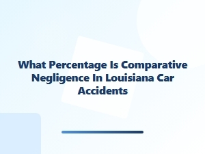 Louisiana Comparative Negligence Percentage Explained