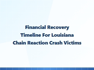 Louisiana Crash Victims' Financial Recovery Timeline