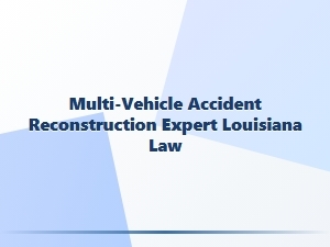 Expert Reconstruction of Louisiana Highway Pile-Ups