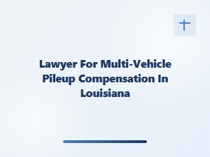 Louisiana Accident Lawyer for Multi-Vehicle Claims