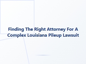 Your Guide to a Louisiana Multi-Vehicle Crash Attorney